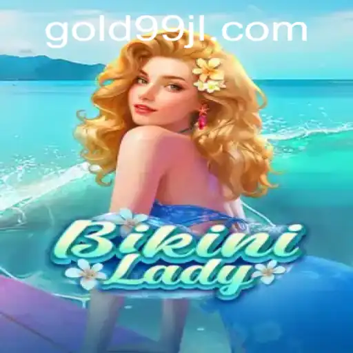 BikiniLady: The Ultimate Gaming Experience with GOLD99